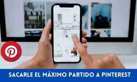 Cómo Usar Pinterest para Impulsar tu Negocio y Tráfico Web