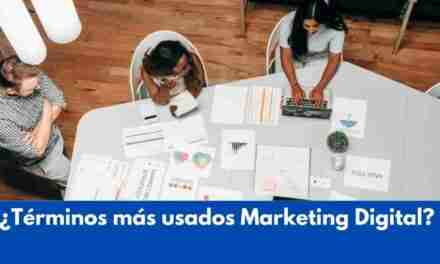 Términos Clave del Marketing Digital que Debes Conocer