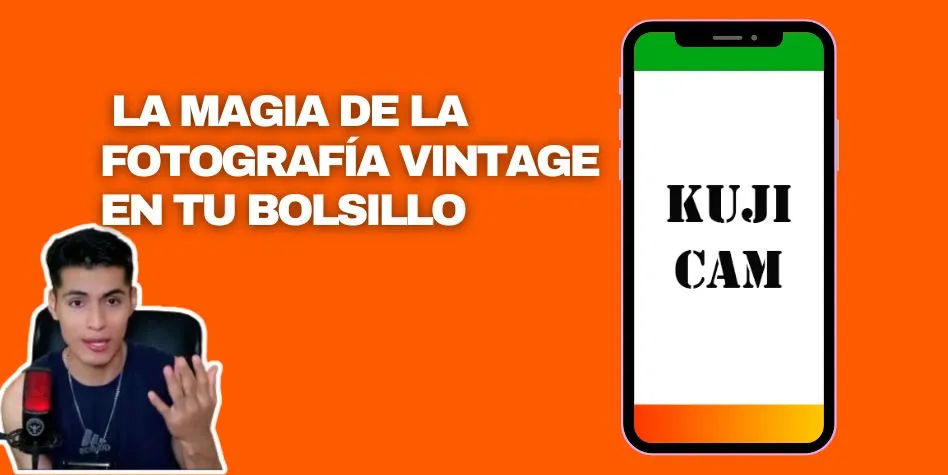 Kuji Cam: Transforma tus Fotos en Obras de Arte Vintage