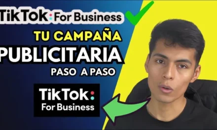 TikTok Ads: Cómo Crear Campañas Publicitarias Efectivas