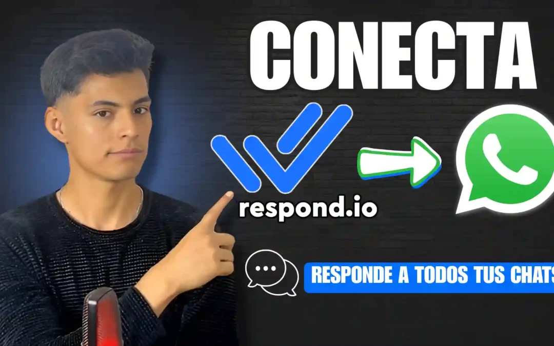 WhatsApp Business API + Respond.io: Conexión PASO A PASO [2025]