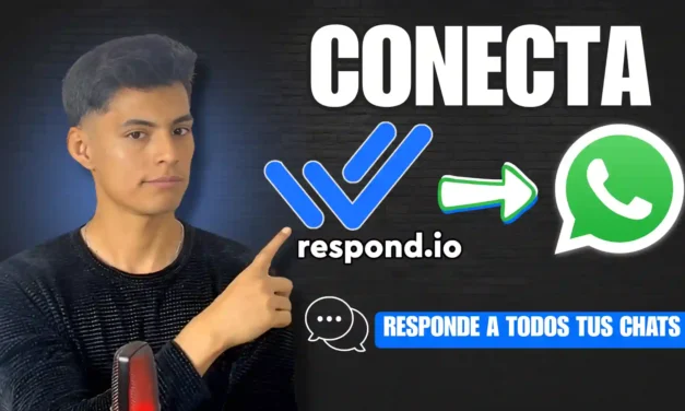WhatsApp API + Respond.io: conexión paso a paso