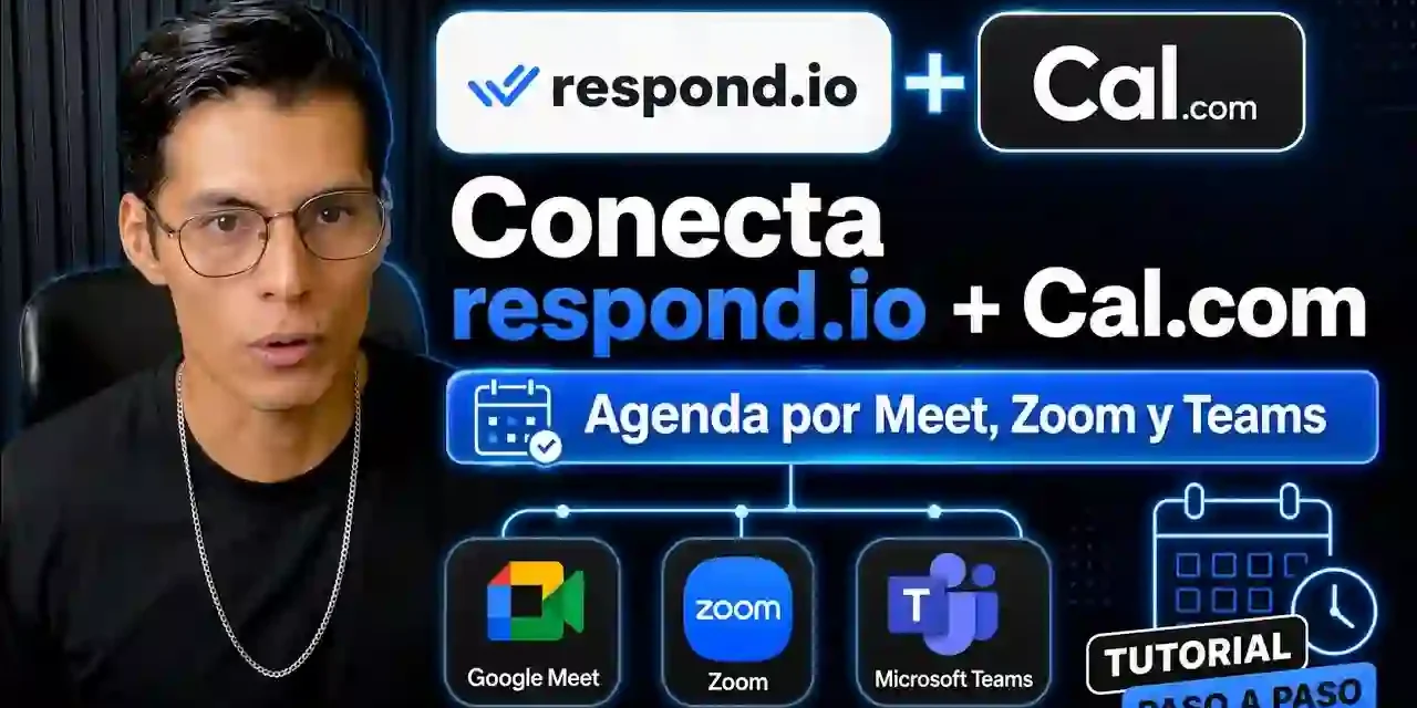 Cómo conectar Respond.io con Cal.com en 2026: automatiza tus reuniones